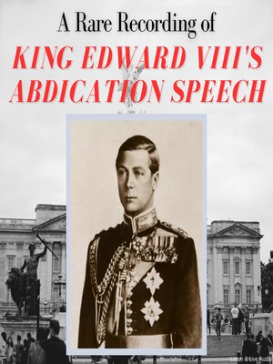 cover image of A Rare Recording of King Edward VIII's Abdication Speech